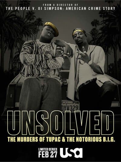 Unsolved: The Murders of Tupac & the Notorious B.I.G.